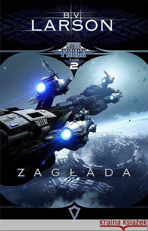 Star Force T.2 Zagłada Larson B.V. 9788365661210 Drageus