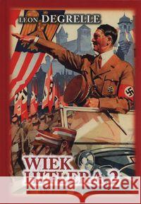 Wiek Hitlera Tom 2 Degrelle Leon 9788365678034 Katmar