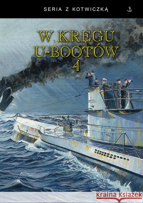 W kręgu u-bootów 4  9788365678317 Fundacja Historia PL