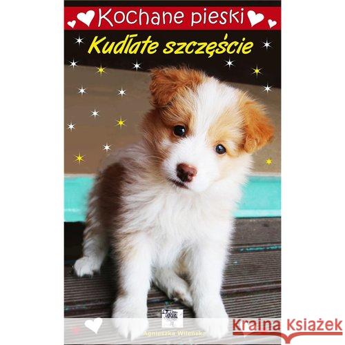 Kochane pieski Kudłate szczęście  9788365691033 Love Books