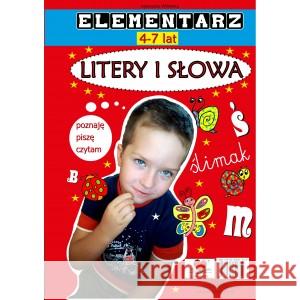 Elementarz 4-7 lat. Litery i słowa praca zbiorowa 9788365691354