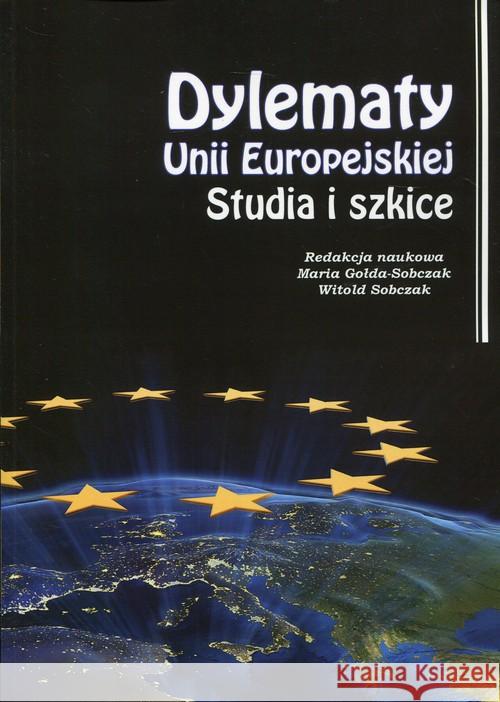Dylematy Unii Europejskiej. Studia i szkice  9788365697066 Silva Rerum