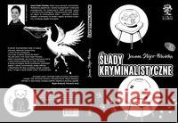 Ślady kryminalistyczne BR w.2019 Stojer-Polańska Joanna 9788365697929