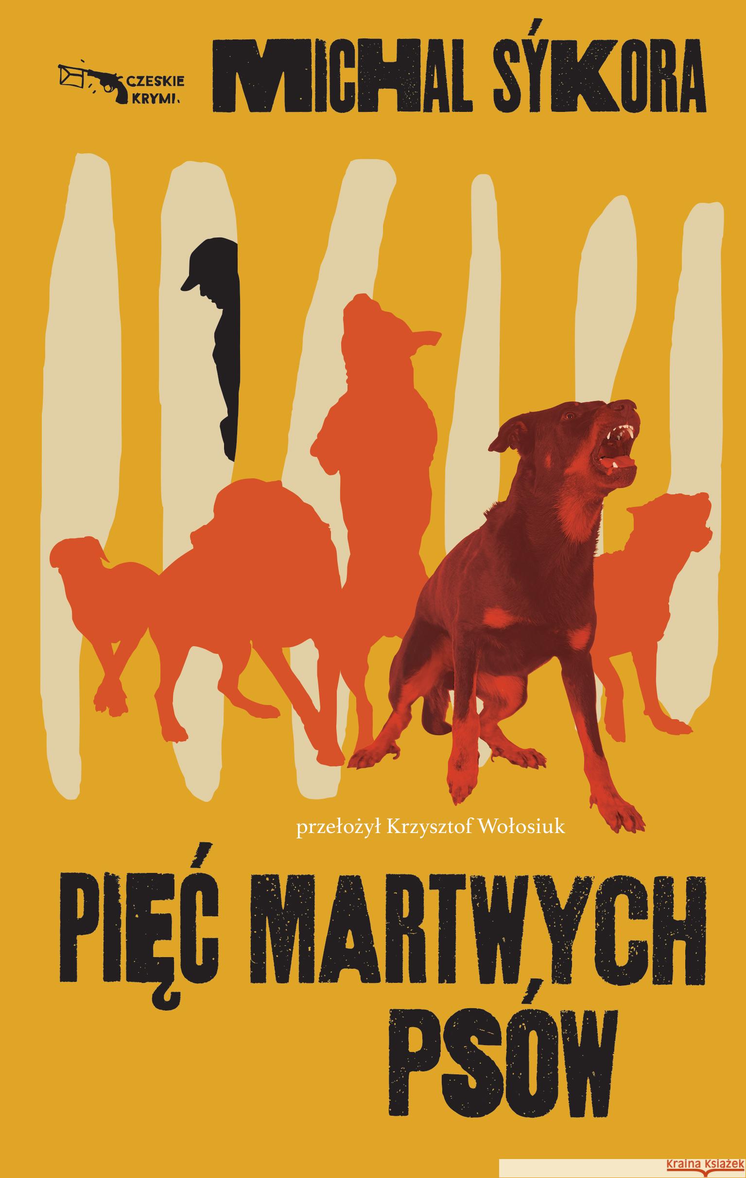 Pięć martwych psów Sýkora Michal 9788365707628