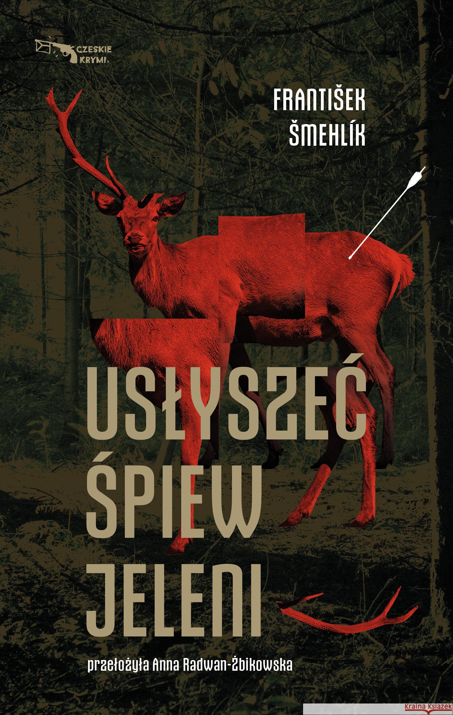 Usłyszeć śpiew jeleni Šmehlík František 9788365707741