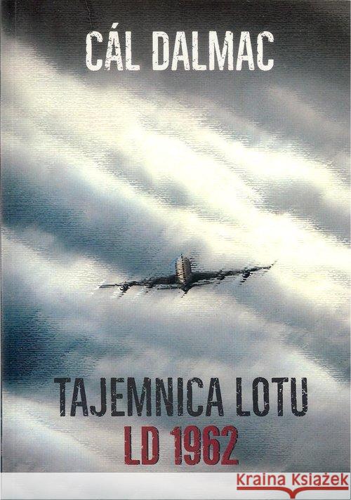 Tajemnica lotu LD 1962 Dalmac Cal 9788365714015 Red Book