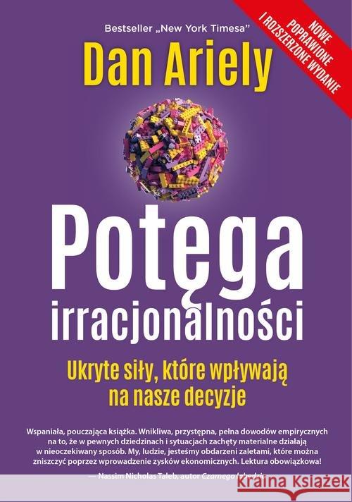 Potęga irracjonalności. Ukryte siły... Ariely Dan 9788365731470