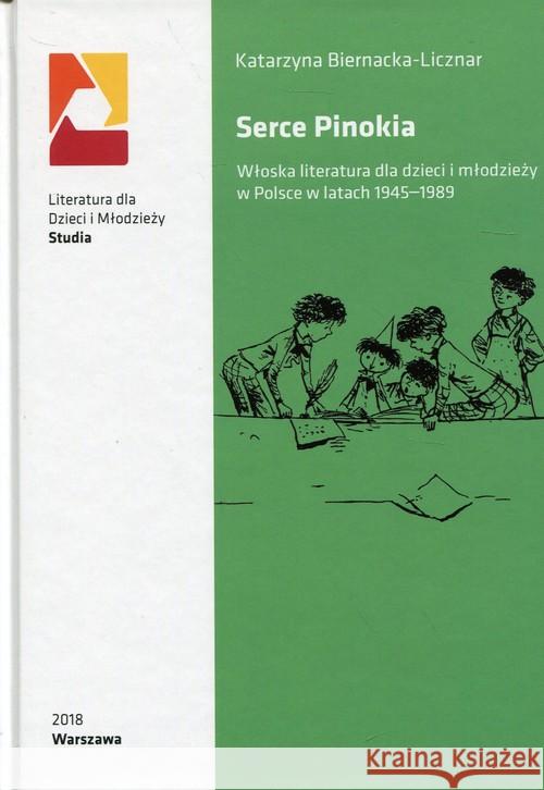 Serce Pinokia Biernacka-Licznar Katarzyna 9788365741189 SBP