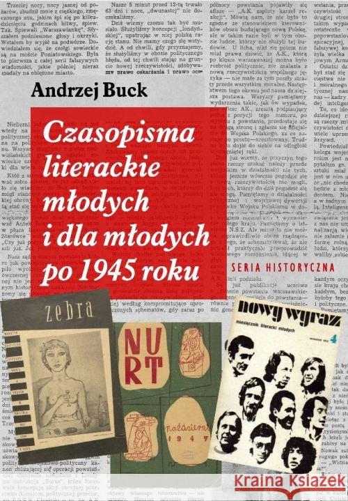 Czasopisma literackie młodych i dla młodych po 45 roku Buck Andrzej 9788365741387 SBP