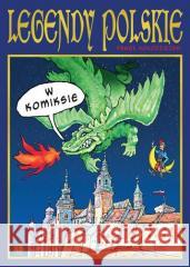 Legendy polskie w komiksie Paweł Kołodziejski 9788365758491