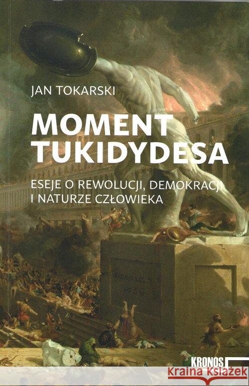 Moment Tukidydesa Tokarski Jan 9788365787392 Fundacja Augusta hr. Cieszkowskiego