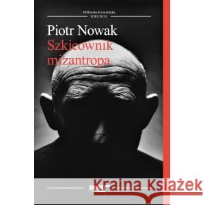 Szkicownik mizantropa NOWAK PIOTR 9788365787620