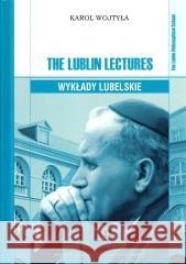 The Lublin Lectures. Wykłady lubelskie Karol Wojtyła 9788365792280