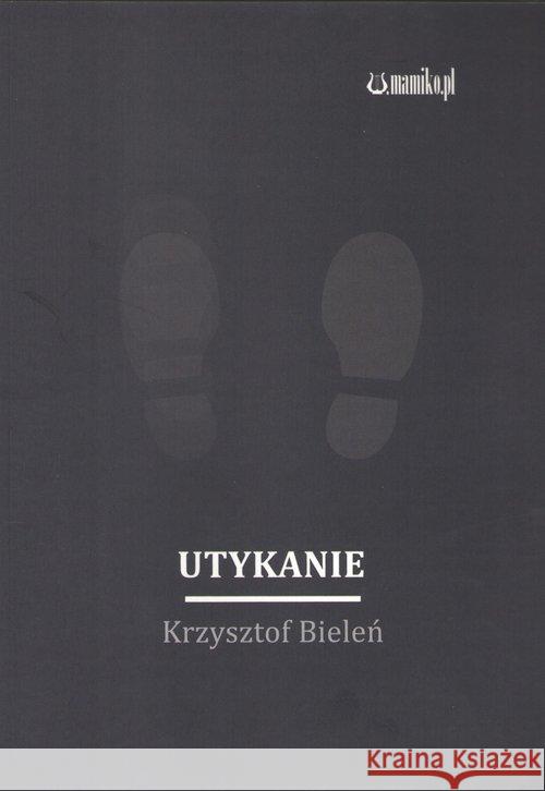 Utykanie Bieleń Krzysztof 9788365795830