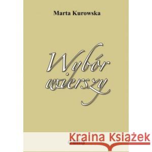 Wybór wierszy KUROWSKA MARTA 9788365795885