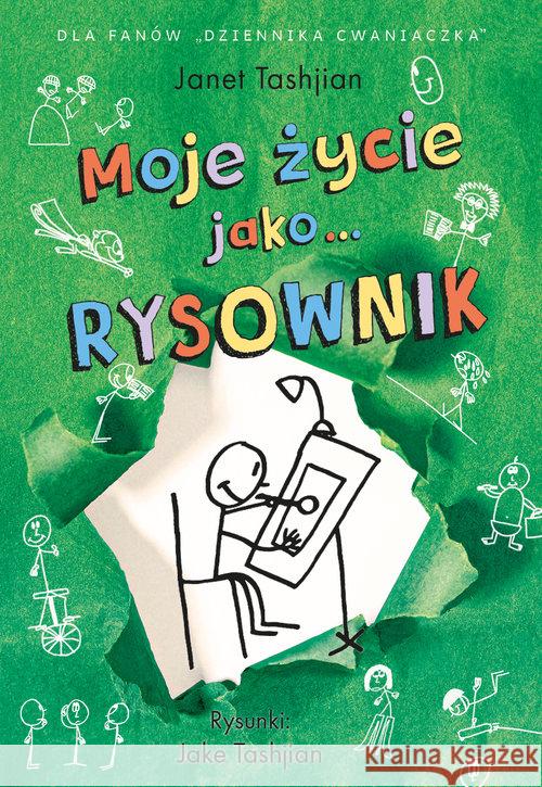 Moje życie jako rysownik Tashjian Janet 9788365796738