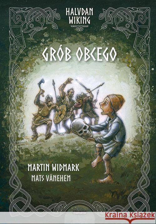 Halvdan Wiking. Grób obcego Widmark Martin 9788365796776