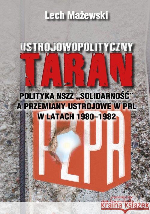 Ustrojowopolityczny taran Mażewski Lech 9788365806123 Von Borowiecky
