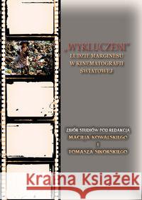 Wykluczeni. Ludzie marginesu w kinematografi...  9788365806154 Von Borowiecky