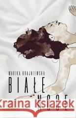 Białe noce Marika Krajniewska 9788365816894