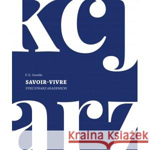 Savoir-vivre Dykcjonarz akademicki GENTILE P.G. 9788365817372