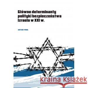 Główne determinanty polityki bezpieczeństwa... Pohl Artur 9788365817488