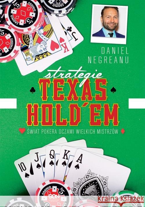 Strategie Texas Hold'em. Świat pokera oczami ... Negreanu Daniel 9788365836359