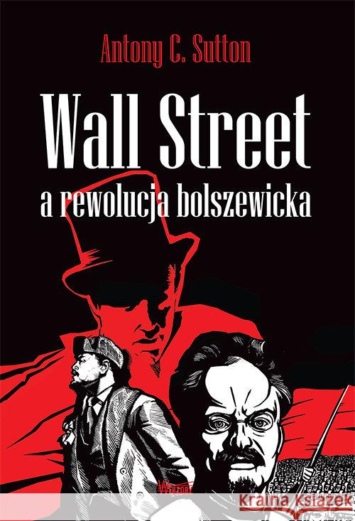 Wall Street a rewolucja bolszewicka Sutton Antony C. 9788365842008 Wektory