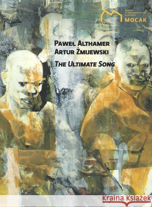 The ultimate song Althamer Paweł Żmijewski Artur 9788365851406