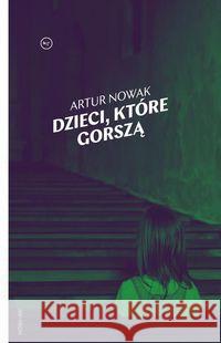 Dzieci, które gorszą Nowak Artur 9788365853820