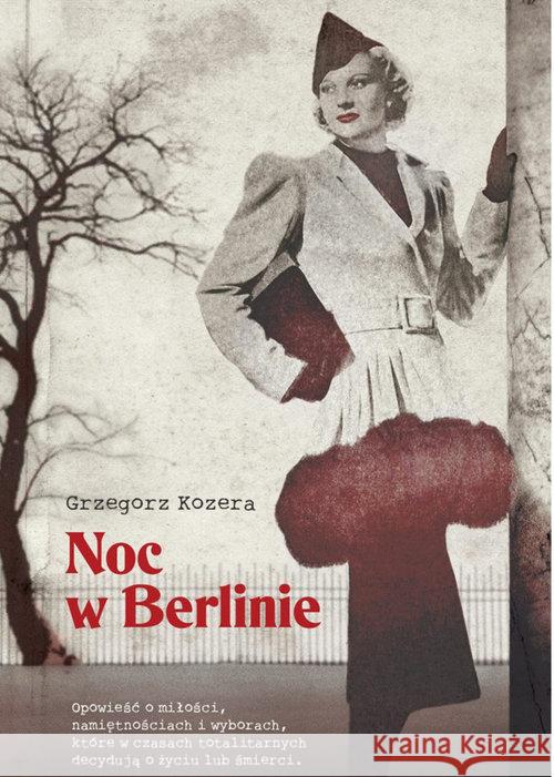 Noc w Berlinie Kozera Grzegorz 9788365897268