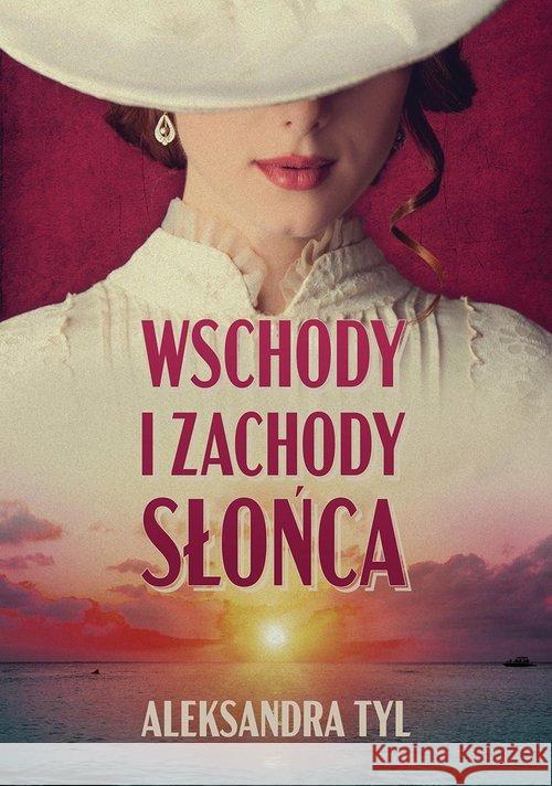 Wschody i zachody słońca Tyl Aleksandra 9788365897589 Prozami