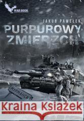 Przymierze T.6 Purpurowy zmierzch Jakub Pawełek 9788365904560