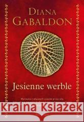 Jesienne werble (elegancka edycja) Diana Gabaldon 9788365928276