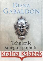 Tchnienie śniegu i popiołu Diana Gabaldon 9788365928450