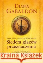 Siedem głazów przeznaczenia Diana Gabaldon 9788365928832