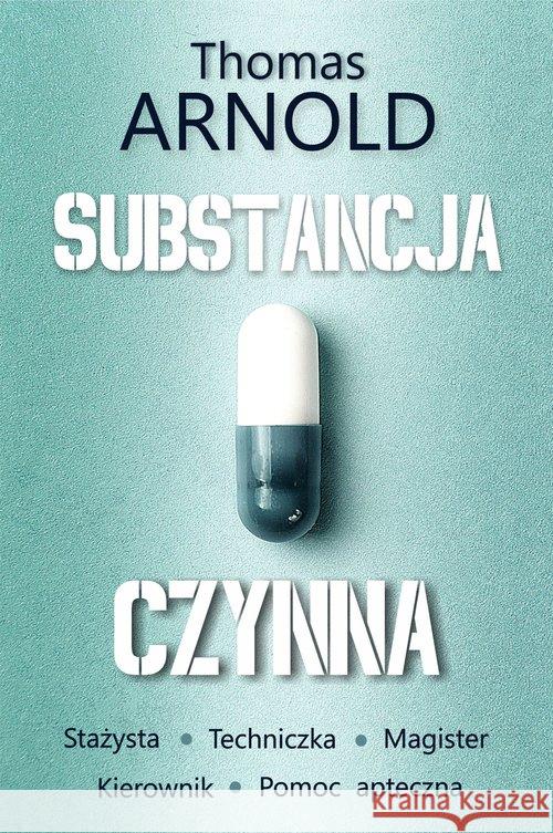 Substancja czynna Arnold Thomas 9788365950338 Vectra