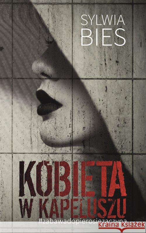 Kobieta w Kapeluszu Bies Sylwia 9788365950468