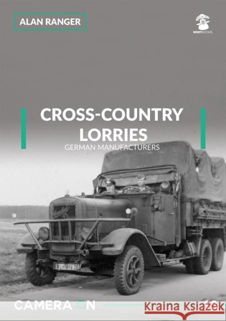 Cross-Country Lorries: German Manufacturers Alan Ranger 9788365958099 MMP