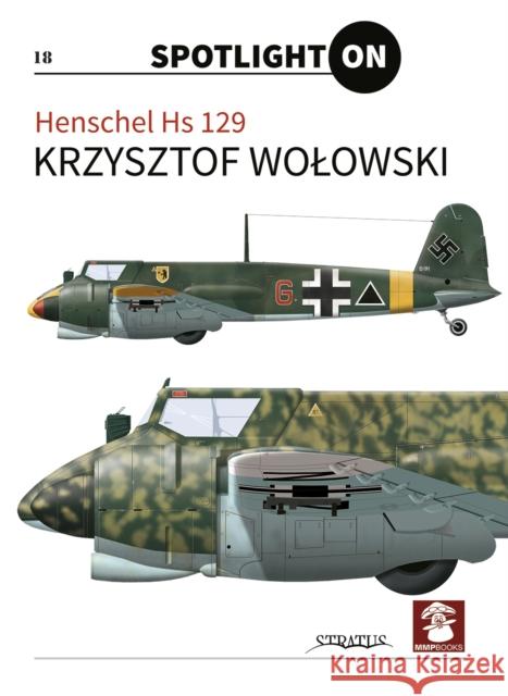 Henschel HS 129 Krzysztof Wolowski Krzysztof Wolowski 9788365958273 MMP