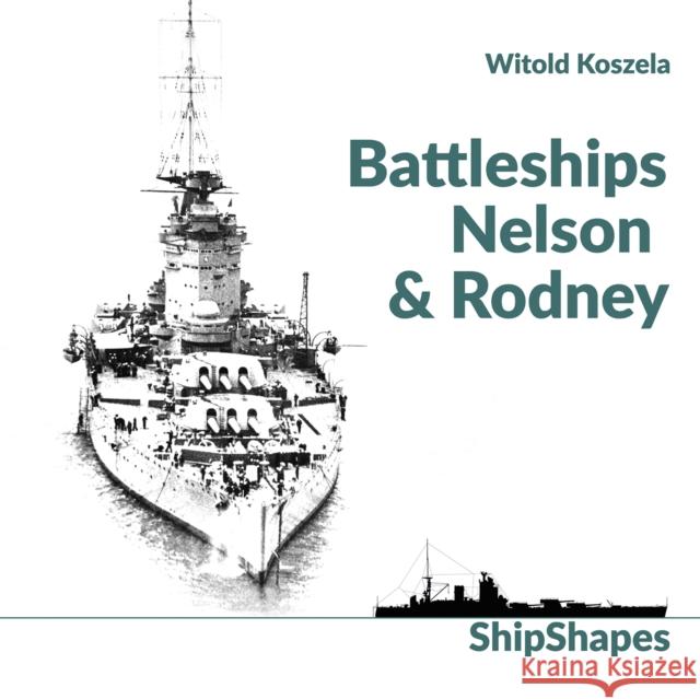 Battleships Rodney & Nelson Witold Koszela Witold Koszela 9788365958358 Wydawnictwo STRATUS, Artur Juszczak