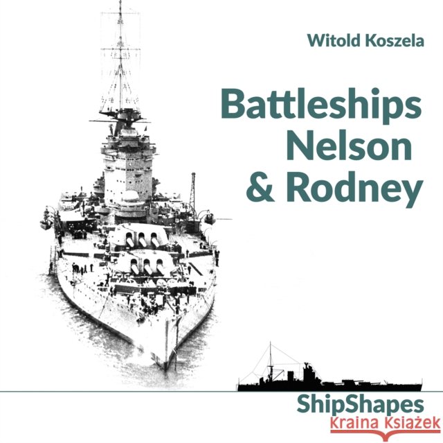 Battleships Rodney & Nelson Witold Koszela 9788365958358 Wydawnictwo STRATUS, Artur Juszczak