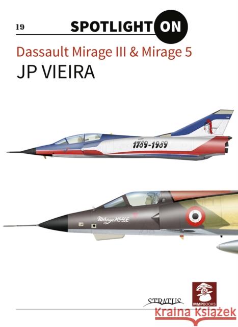 Dassault Mirage III & Mirage 5 Jp Vieira Jp Vieira 9788365958365 MMP