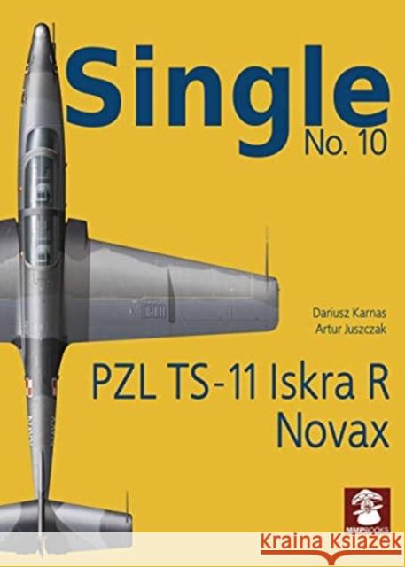 Pzl Ts-11 Iskra R Novax Dariusz Karnas Artur Juszczak 9788365958723 MMP