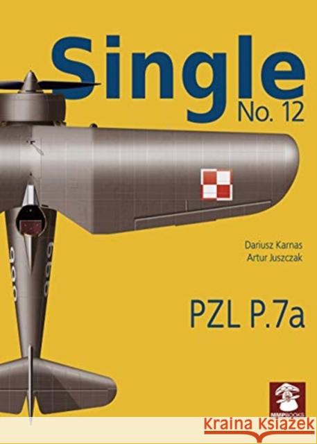 Pzl P.7a Dariusz Karnas Artur Juszczak 9788365958747
