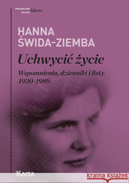 Uchwycić życie. Świda-Ziemba Hanna 9788365979131