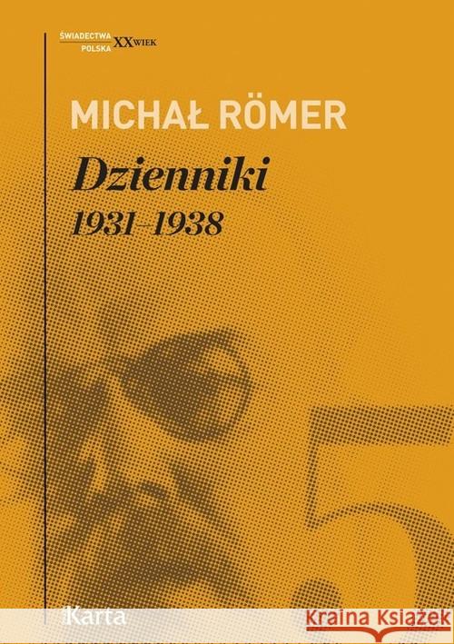 Dzienniki T.5 1931-1938 - Michał Römer Romer Michał 9788365979339