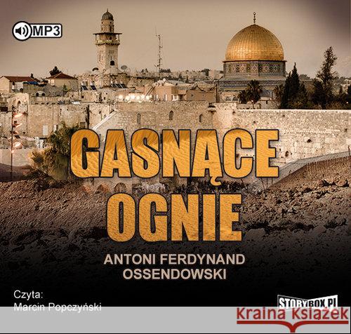 Gasnące ognie audiobook Ossendowski Antoni Ferdynand 9788365983022 Heraclon