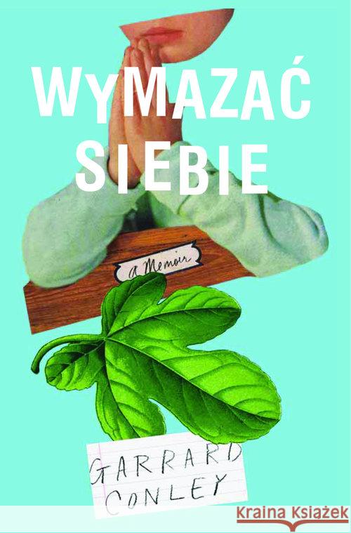 Wymazać siebie Conley Garrard 9788366005273