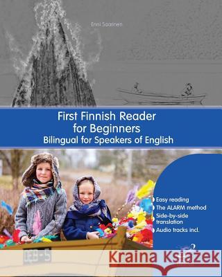 First Finnish Reader for Beginners: Bilingual for Speakers of English Enni Saarinen 9788366011083 Language Practice Publishing